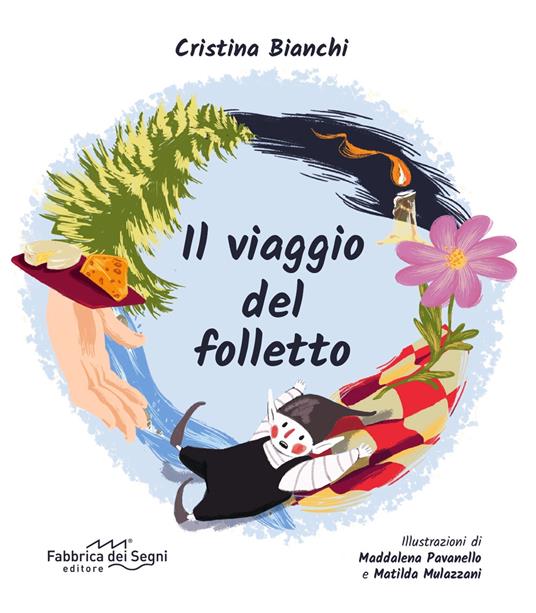 Il viaggio del folletto. Ediz. illustrata - Cristina Bianchi - copertina