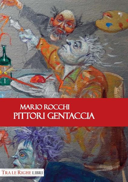 Pittori gentaccia - Mario Rocchi - copertina