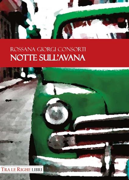 Notte sull'Avana - Rossana Giorgi Consorti - copertina