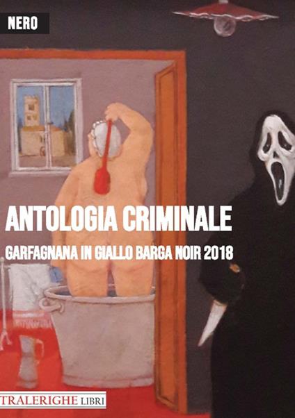 Garfagnana in giallo Barga Noir 2018. Antologia criminale - copertina