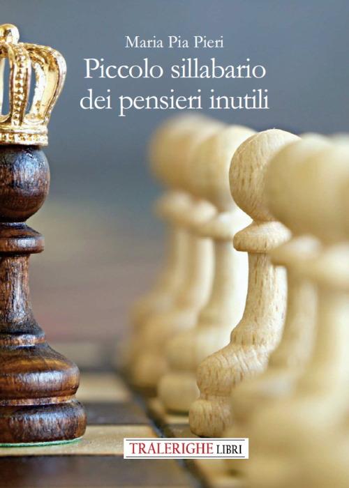 Piccolo sillabario dei pensieri inutili - Maria Pia Pieri - copertina