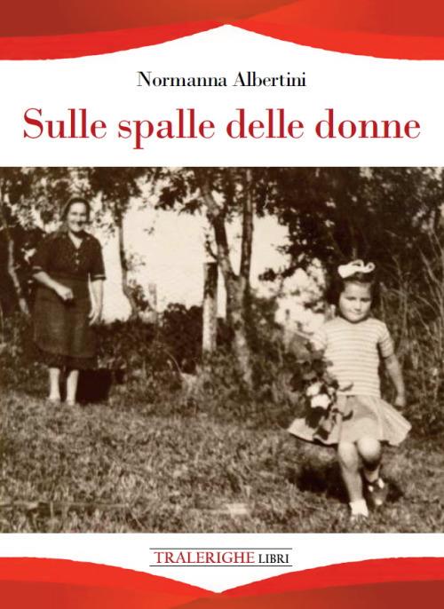 Sulle spalle delle donne - Normanna Albertini - copertina