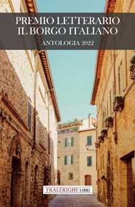 Image of Premio letterario Il Borgo Italiano 2022. Antologia 2022