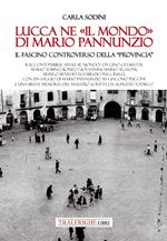 Lucca ne «Il Mondo» di Mario Pannunzio. Il fascino controverso della «provincia»