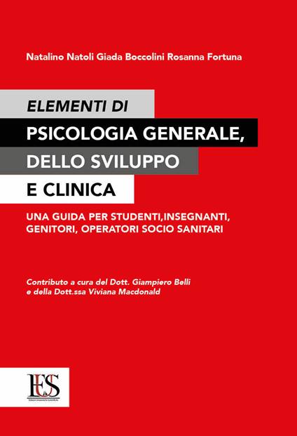 Elementi di psicologia generale, dello sviluppo e clinica. Una guida per studenti, insegnanti, genitori, operatori socio-sanitari - Natalino Natoli,Giada Boccolini,Rosanna Fortuna - copertina