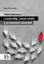 Performance. Leadership, social media e prestazioni aziendali