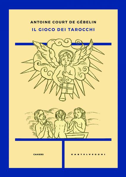 Il gioco dei tarocchi - Antoine Court De Gébelin - copertina