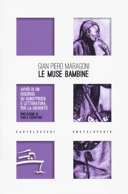 Le muse bambine. Avvìo di un discorso su Kunstprosa e letteratura per la gioventù - Gian Piero Maragoni - copertina