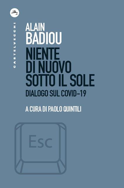 Niente di nuovo sotto il sole. Dialogo sul Covid-19 - Alain Badiou - copertina