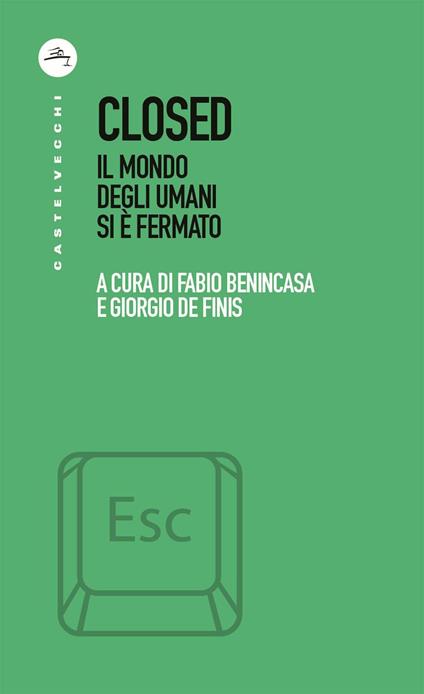 Closed. Il mondo degli umani si è fermato - Fabio Benincasa,Giorgio De Finis - ebook