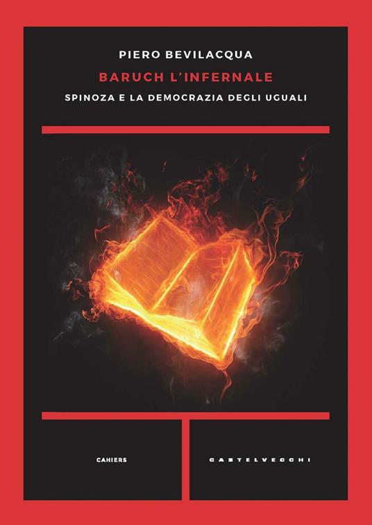 Baruch l'infernale. Spinoza e la democrazia degli uguali - Piero Bevilacqua - ebook