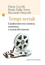 Tempi seriali. L'audiovisivo tra estetica, semiotica e teoria del cinema