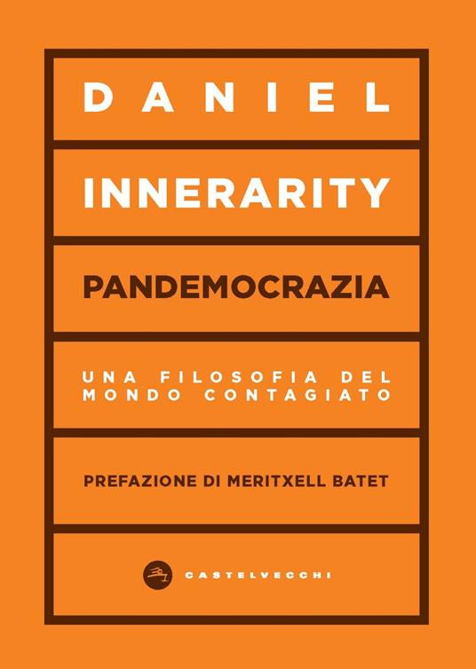 Pandemocrazia. Una filosofia del mondo contagiato - Daniel Innerarity - copertina