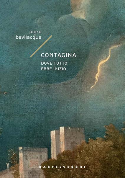 Contagina. Dove tutto ebbe inizio - Piero Bevilacqua - copertina