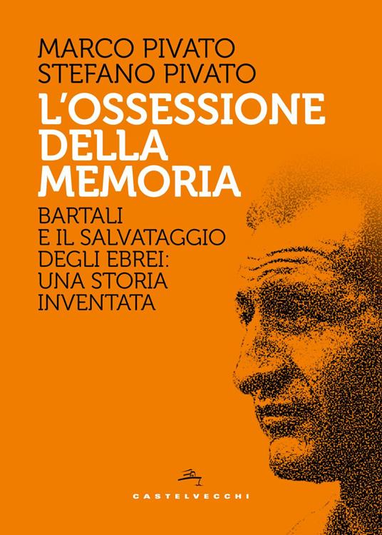 L' ossessione della memoria. Bartali e il salvataggio degli ebrei: una storia inventata - Marco Pivato,Stefano Pivato - ebook