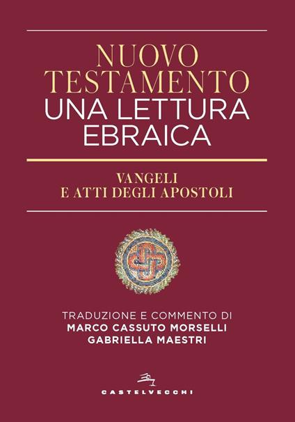 Nuovo Testamento. Una lettura ebraica. Vangeli e Atti degli Apostoli - copertina