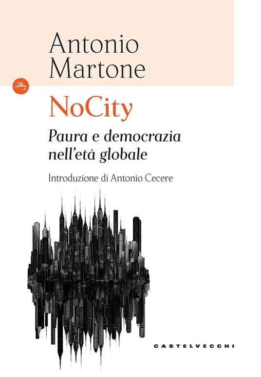 NoCity. Paura e democrazia nell’età globale - Antonio Martone - copertina