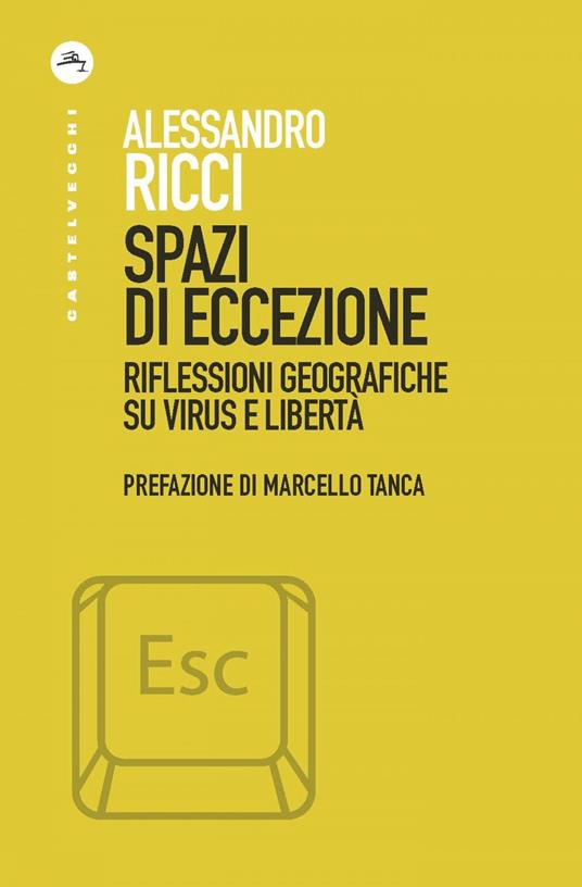 Spazi di eccezione. Riflessioni geografiche su virus e libertà - Alessandro Ricci - ebook