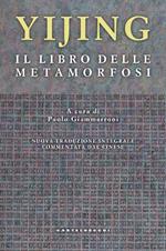 Yijing. Il libro delle metamorfosi