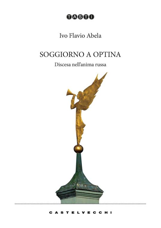 Soggiorno a Optina. Discesa nell’anima russa - Ivo Flavio Abela - copertina