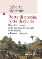 Rotte di poesia, rotte di civiltà. Il Mediterraneo degli dei nella «Genealogia» di Boccaccio e Piero di Cosimo