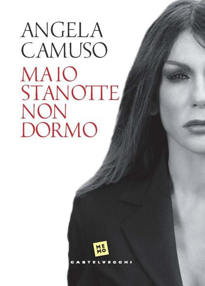 Ma io stanotte non dormo - Angela Camuso - copertina