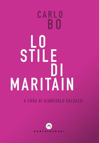 Lo stile di Maritain - Carlo Bo - copertina