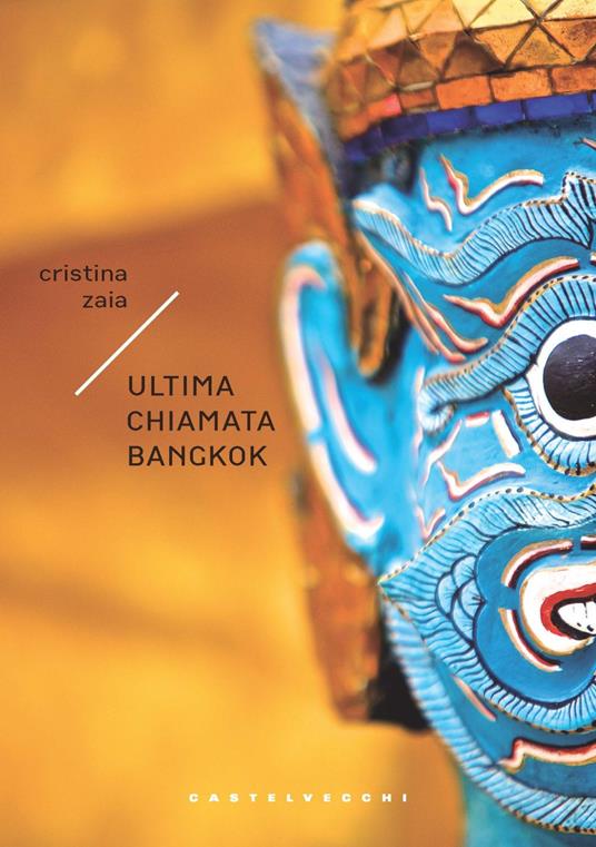 Ultima chiamata Bangkok - Cristina Zaia - copertina