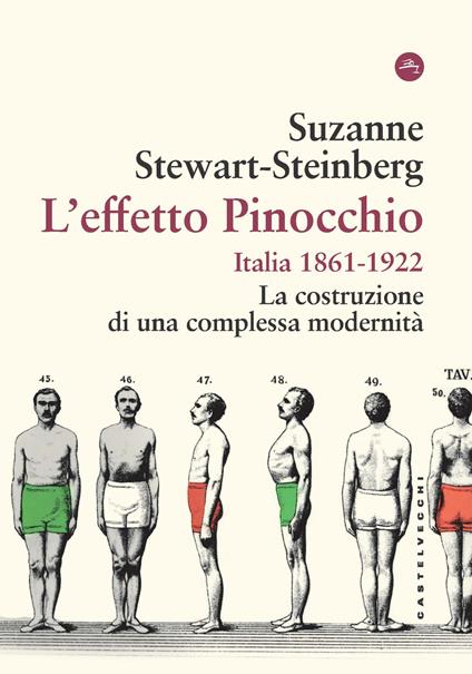 L'effetto Pinocchio. Italia 1861-1922. La costruzione di una complessa modernità - Suzanne Stewart-Steinberg - copertina