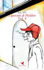 I giovani di Holden. Vol. 4