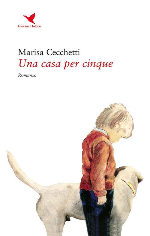 Una casa per cinque - Marisa Cecchetti - ebook