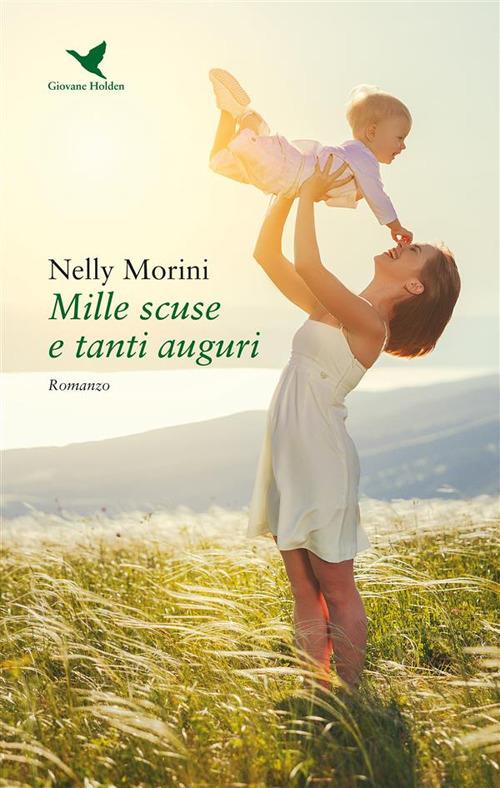 Mille scuse e tanti auguri - Nelly Morini - ebook