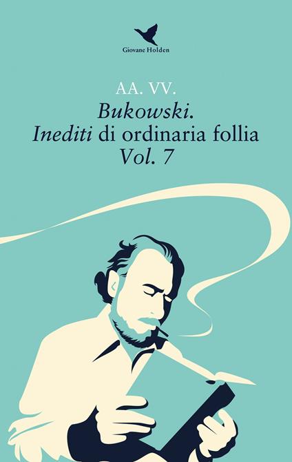 Bukowski. Inediti di ordinaria follia. Vol. 7 - copertina