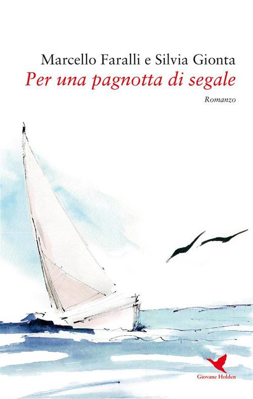 Per una pagnotta di segale - Marcello Faralli,Silvia Gionta - ebook