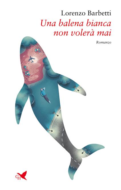 Una balena bianca non volerà mai - Lorenzo Barbetti - copertina