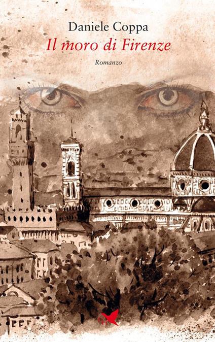 Il moro di Firenze - Daniele Coppa - ebook