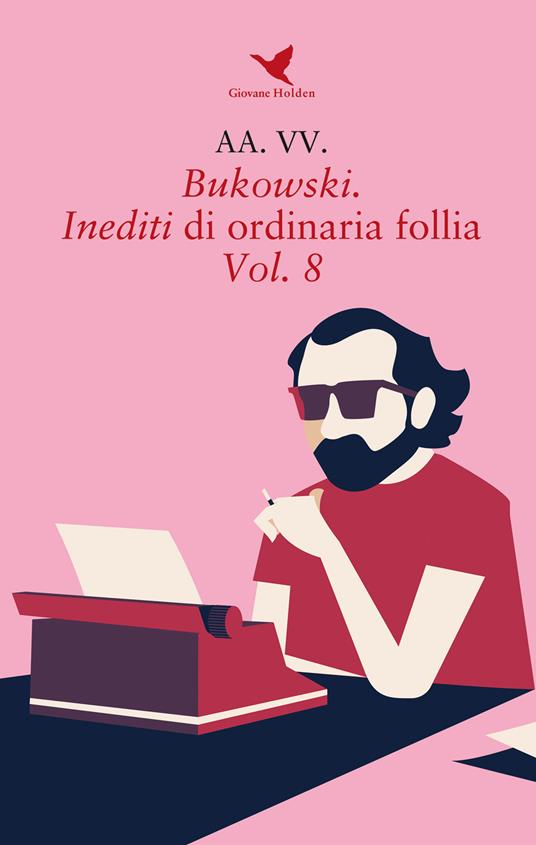 Bukowski. Inediti di ordinaria follia. Vol. 8 - copertina