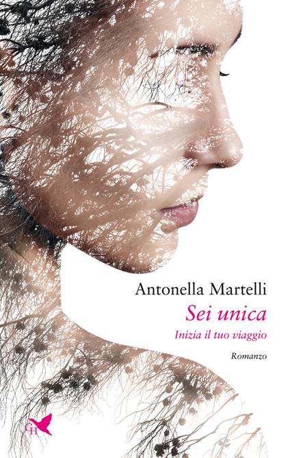 Sei unica. Inizia il tuo viaggio - Antonella Martelli - copertina