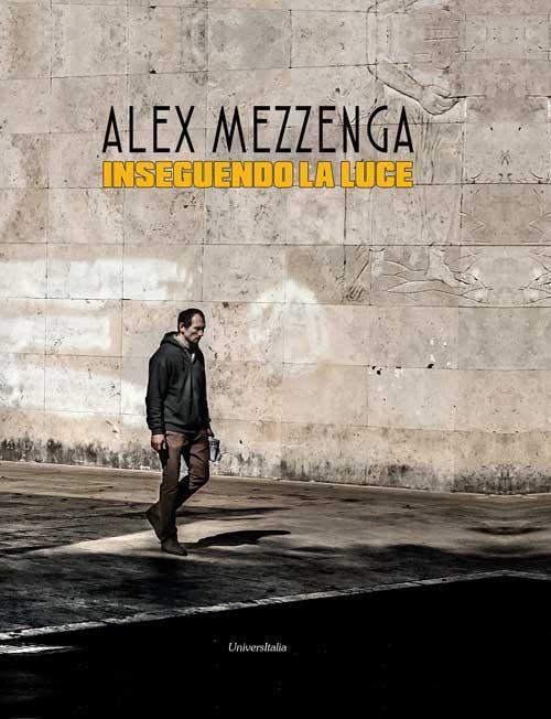 Inseguendo la luce - Alex Mezzenga - copertina