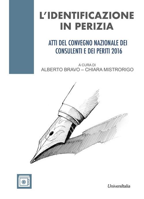 L' identificazione in perizia. Atti del Convegno nazionale dei consulenti e dei periti 2016 - copertina