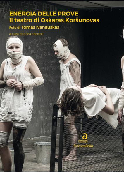 Energia delle prove. Il teatro di Oskaras Korsunovas - copertina