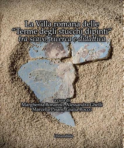 La villa romana delle «Terme degli stucchi dipinti» tra scavo, ricerca e didattica - copertina