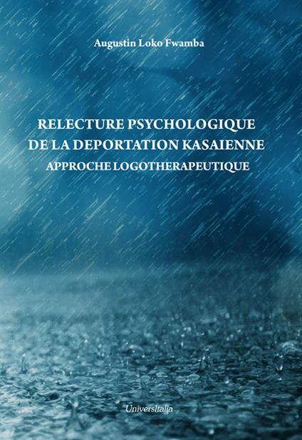 Relecture psychologique de la deportation kasaienne. Approche logotherapeutique - Augustin Loko Fwamba - copertina