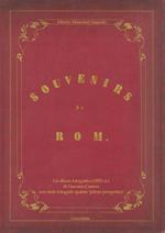 Souvenirs de Rom. Un album fotografico (1852 ca.) di Giacomo Caneva non tanto fotografo quanto «pittore prospettico». Ediz. illustrata