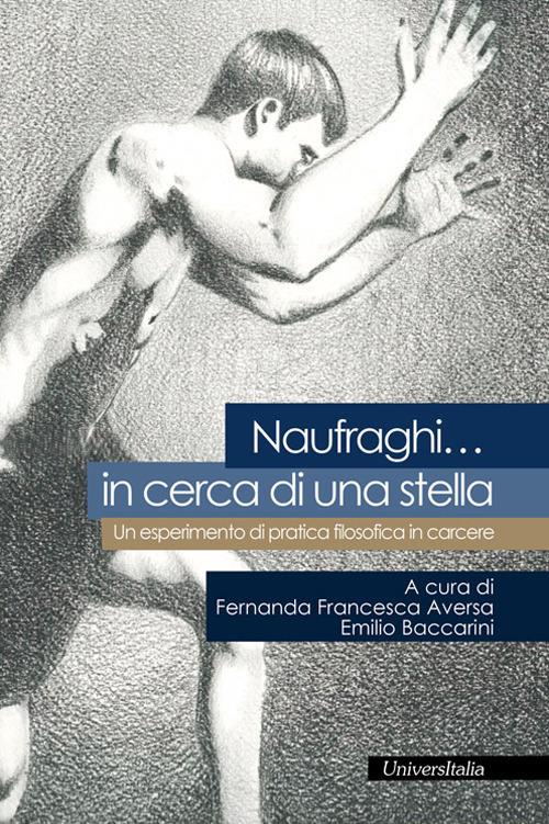 «Naufraghi... in cerca di una stella». Un esperimento di pratica filosofica in carcere - copertina