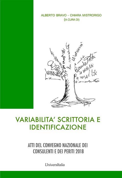 Variabilità scrittoria e identificazione. Atti del convegno nazionale dei consulenti e dei periti (Roma, 6-7 ottobre 2018). Ediz. per la scuola - copertina