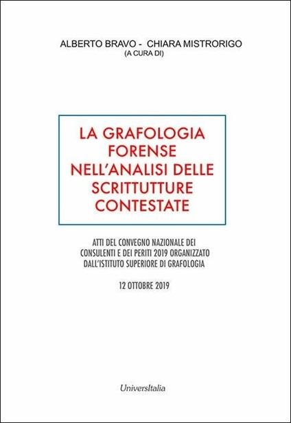 La grafologia forense nell'analisi delle scritture contestate. Atti del convegno nazionale dei consulenti e dei periti (Roma, 12 ottobre 2019). Ediz. per la scuola - copertina