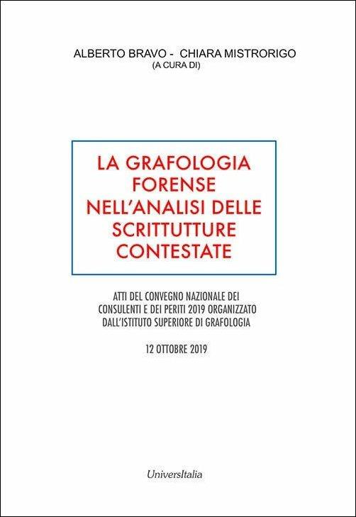 La grafologia forense nell'analisi delle scritture contestate. Atti del convegno nazionale dei consulenti e dei periti (Roma, 12 ottobre 2019). Ediz. per la scuola - copertina