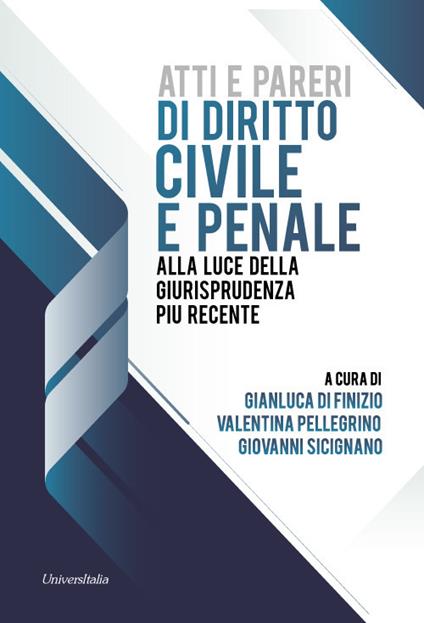 Atti e pareri di diritto civile e penale. Alla luce della giurisprudenza più recente - copertina