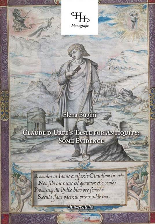 Claude d'Urfé's taste for antiquity: some evidence. Ediz. illustrata - Elena Bugini - copertina